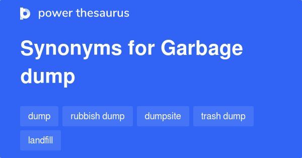 garbage-dump-synonyms-133-words-and-phrases-for-garbage-dump