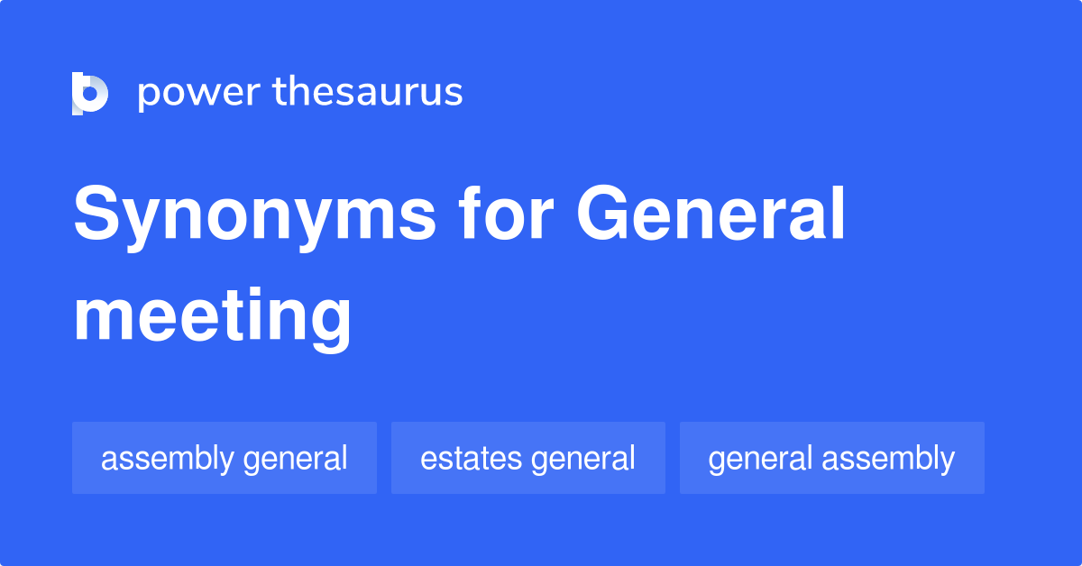 general-meeting-synonyms-60-words-and-phrases-for-general-meeting