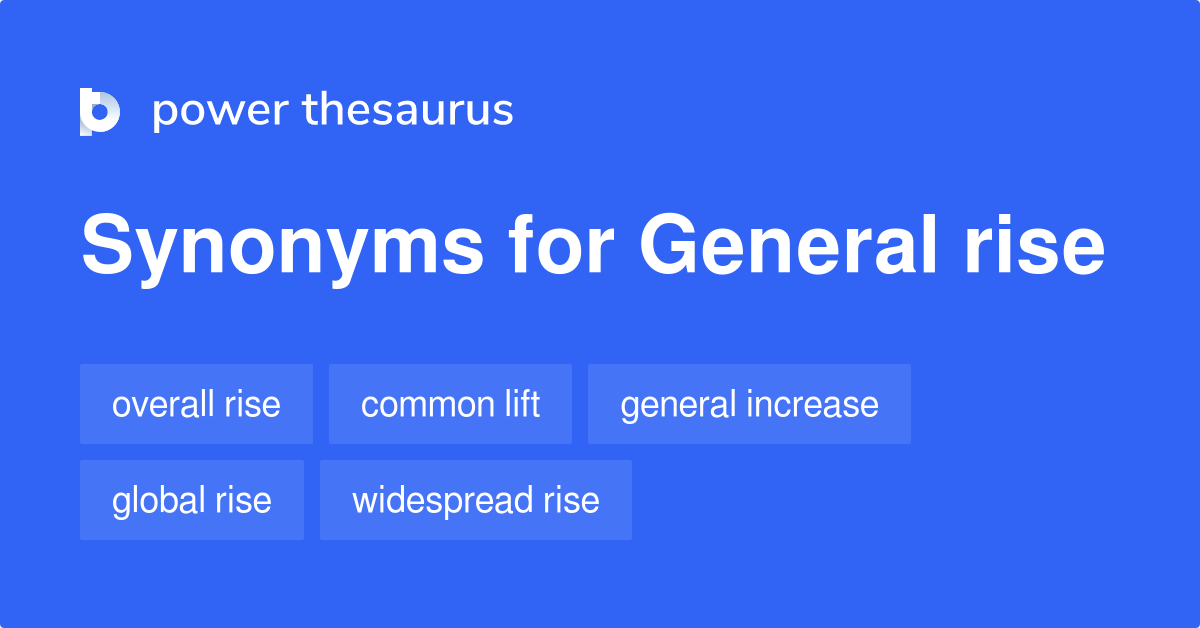 general-rise-synonyms-29-words-and-phrases-for-general-rise