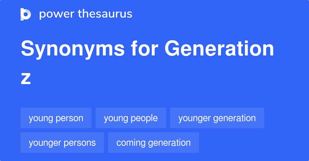 Generation Z synonyms 207 Words and Phrases for Generation Z