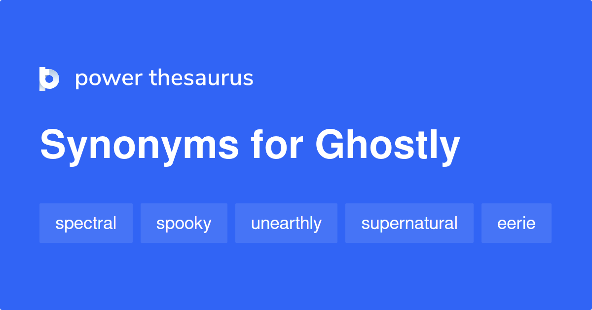 19-adverb-synonyms-for-ghostly