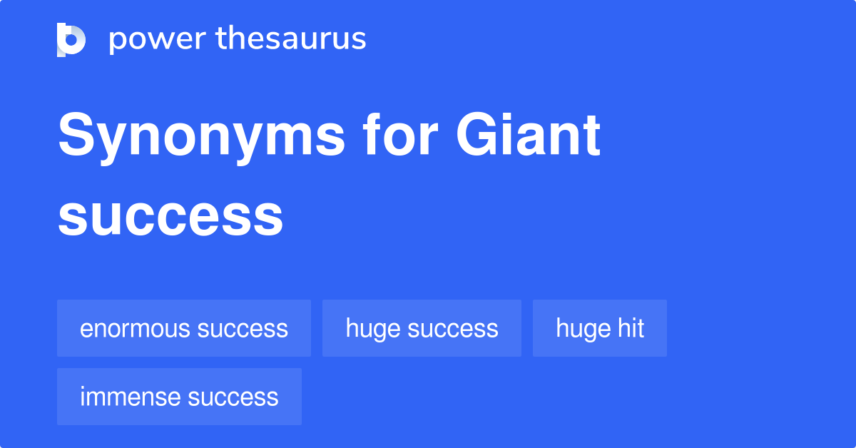 giant-success-synonyms-21-words-and-phrases-for-giant-success