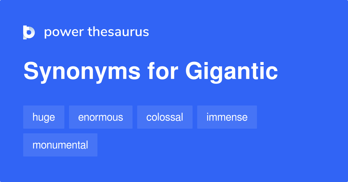 gigantic-synonyms-857-words-and-phrases-for-gigantic