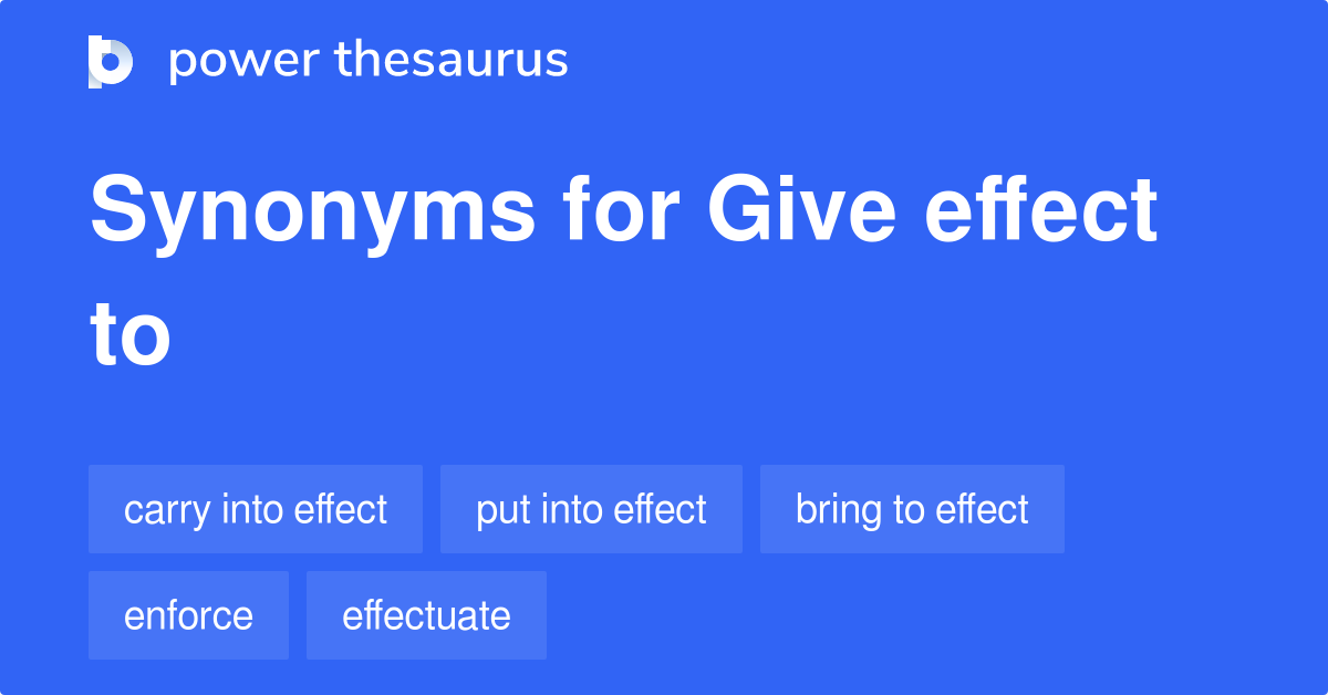 give-effect-to-synonyms-11-words-and-phrases-for-give-effect-to