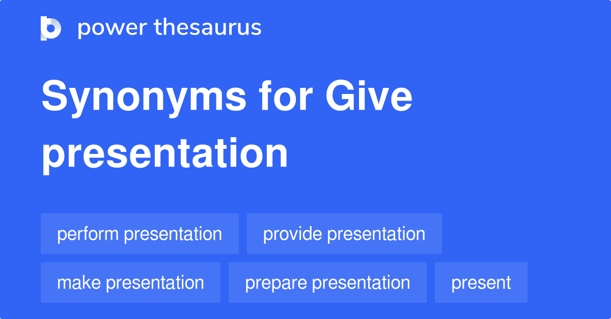 giving presentations synonym