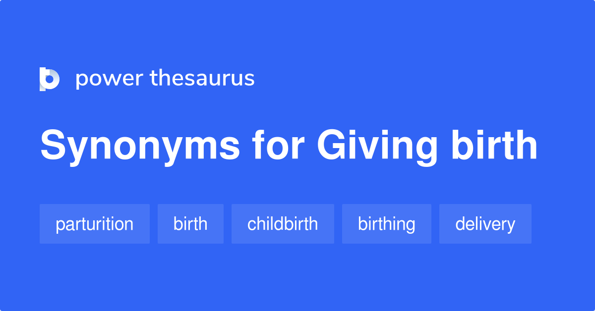 giving-birth-synonyms-219-words-and-phrases-for-giving-birth