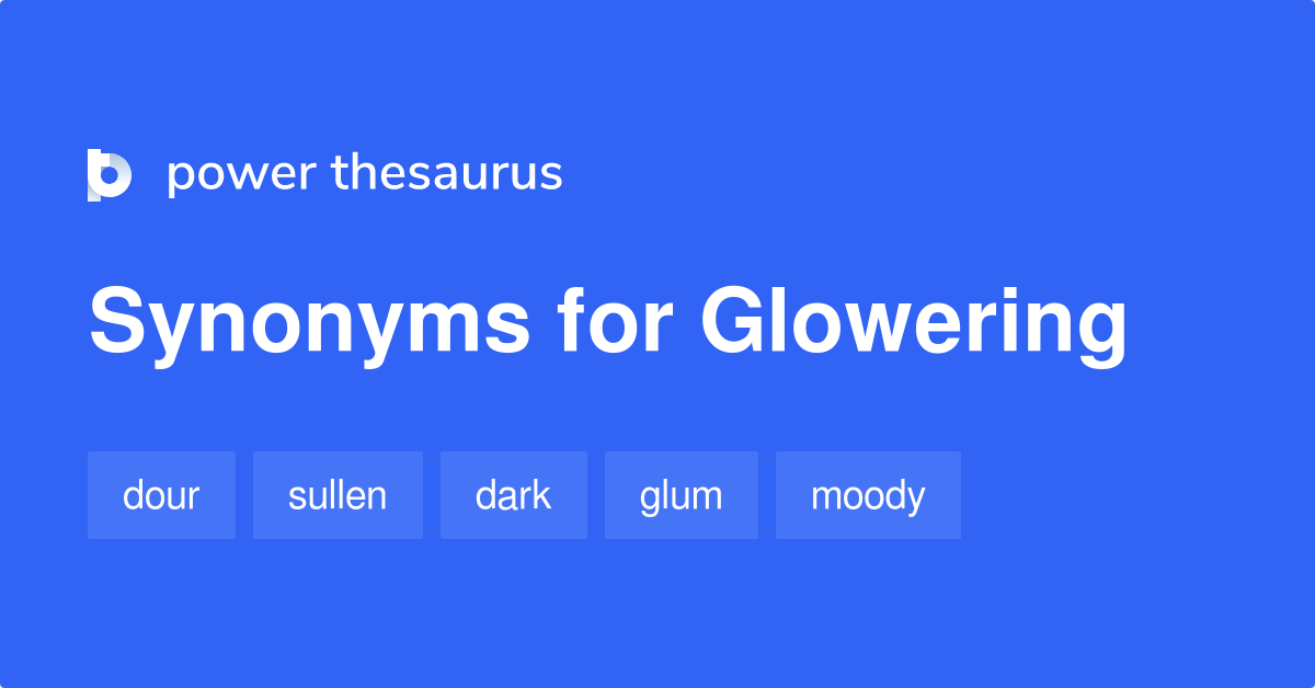 glowering-synonyms-370-words-and-phrases-for-glowering