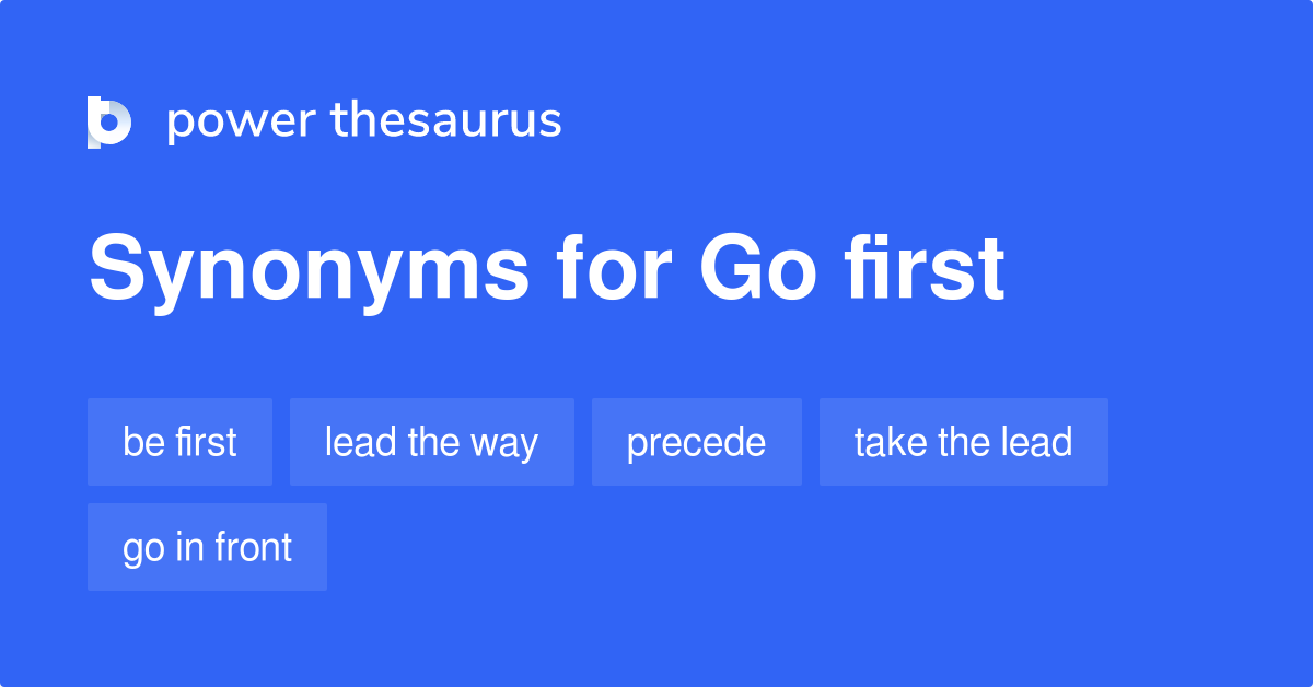 Go First Synonyms 2 