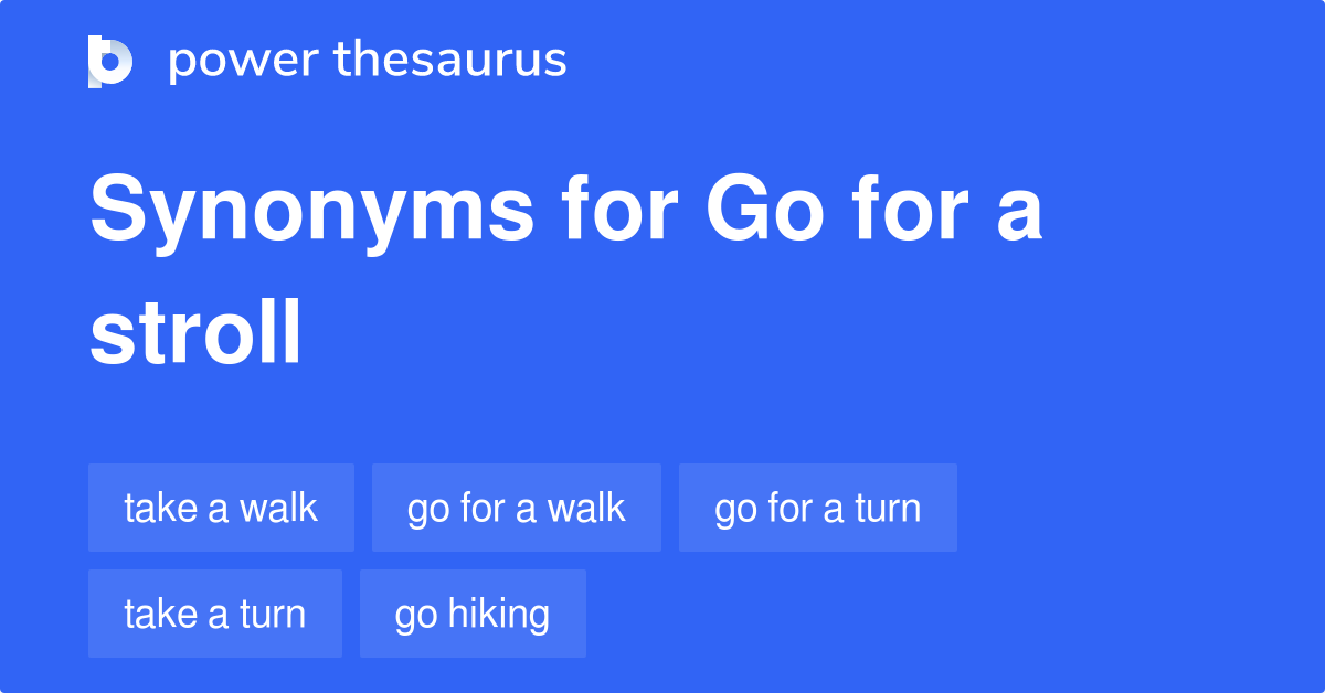 go-for-a-stroll-synonyms-151-words-and-phrases-for-go-for-a-stroll