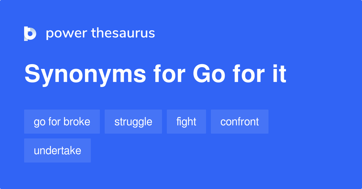 go-for-it-synonyms-533-words-and-phrases-for-go-for-it