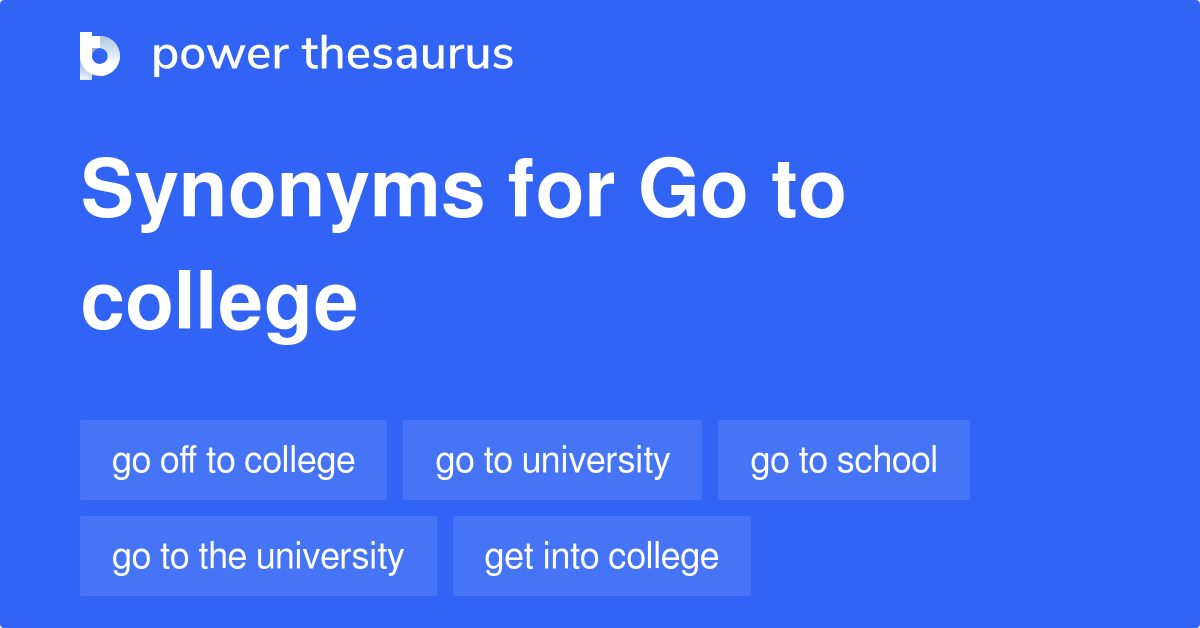 go-to-college-synonyms-41-words-and-phrases-for-go-to-college