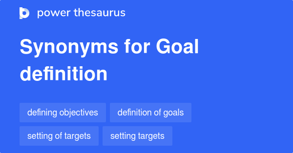 goal-definition-synonyms-33-words-and-phrases-for-goal-definition