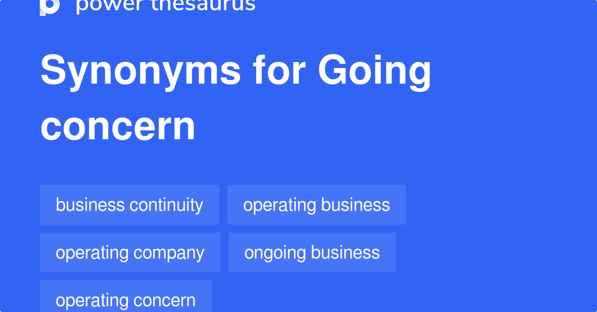 Going Concern synonyms - 48 Words and Phrases for Going Concern