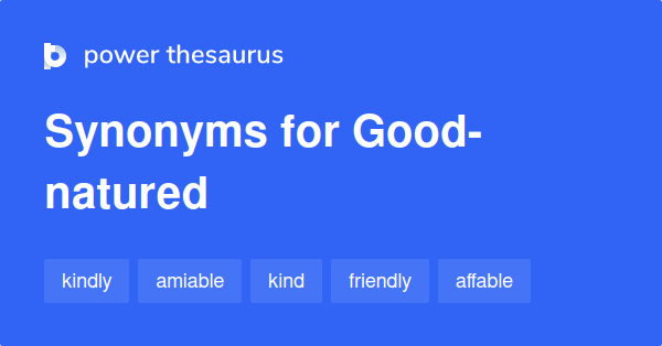 good-natured-synonyms-842-words-and-phrases-for-good-natured