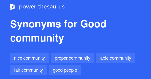 good-community-synonyms-19-words-and-phrases-for-good-community