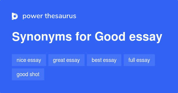 Synonyms for Good essay