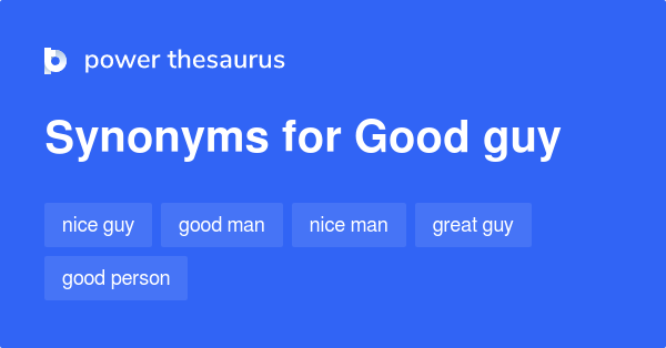 good-guy-synonyms-679-words-and-phrases-for-good-guy