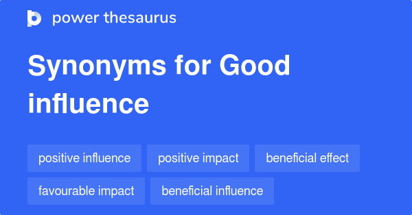 Good Influence Synonyms 