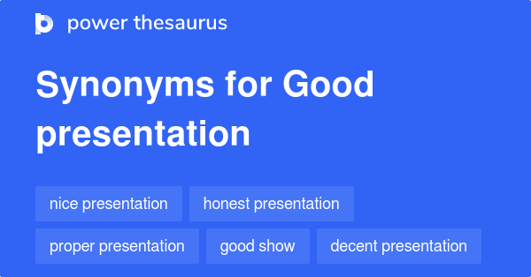 excellent presentation skills synonyms