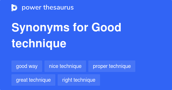 good-technique-synonyms-23-words-and-phrases-for-good-technique