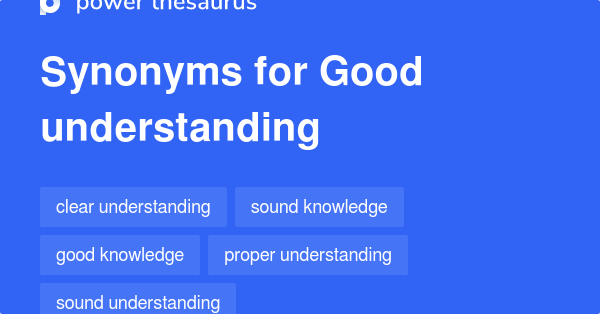 Different Word For Good Understanding