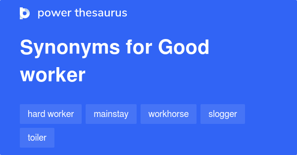 good-worker-synonyms-75-words-and-phrases-for-good-worker