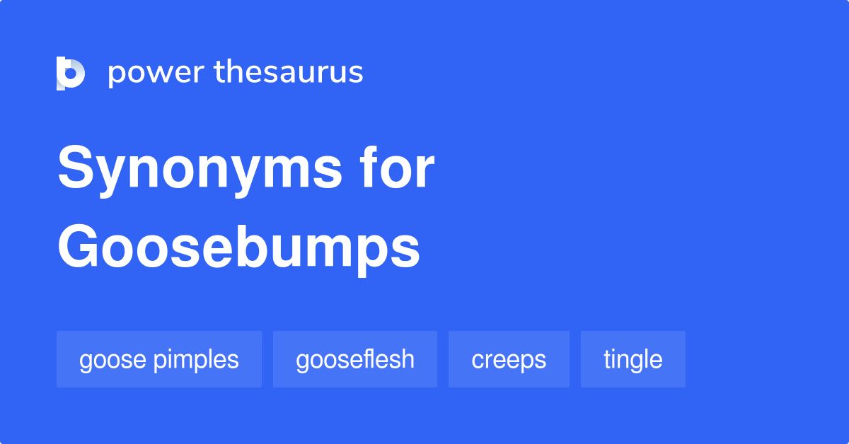 goosebumps-synonyms-166-words-and-phrases-for-goosebumps