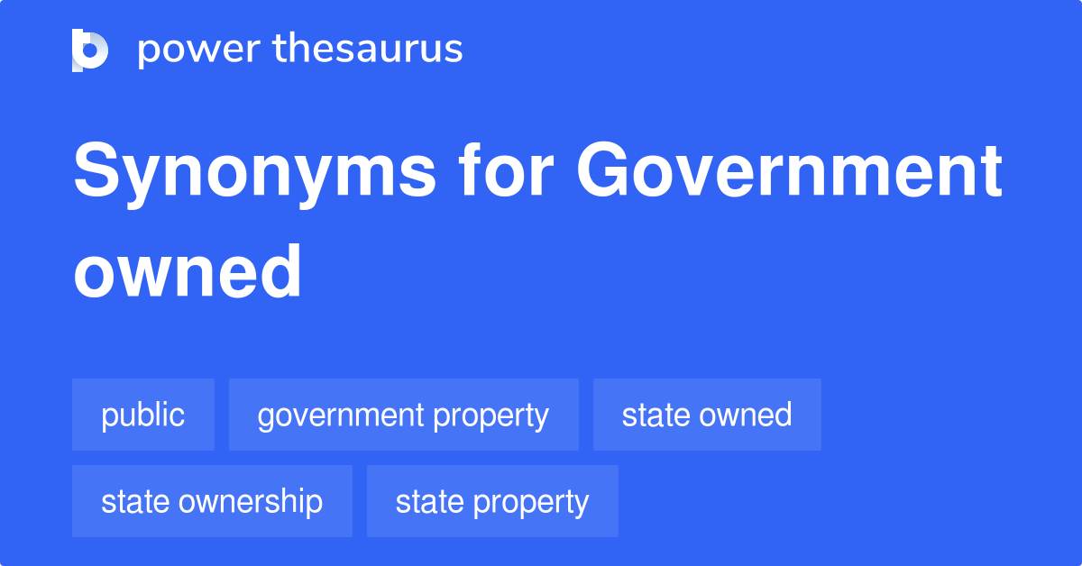 government-owned-synonyms-35-words-and-phrases-for-government-owned