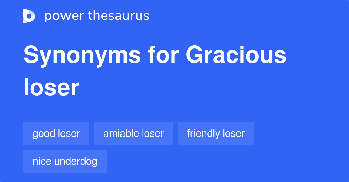 gracious-loser-synonyms-17-words-and-phrases-for-gracious-loser