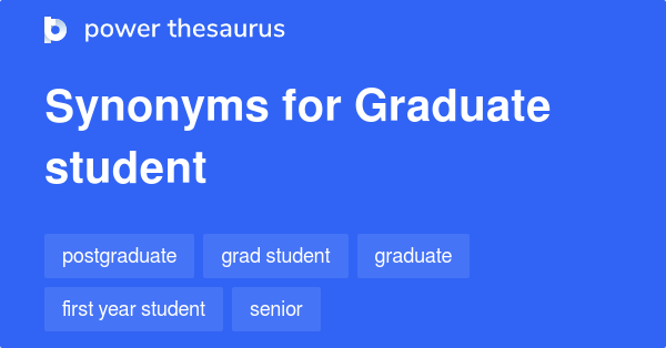 graduate-student-synonyms-88-words-and-phrases-for-graduate-student