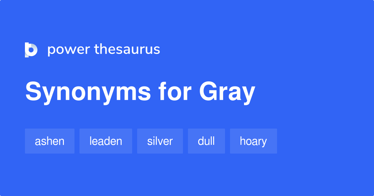 What is a word for grey?