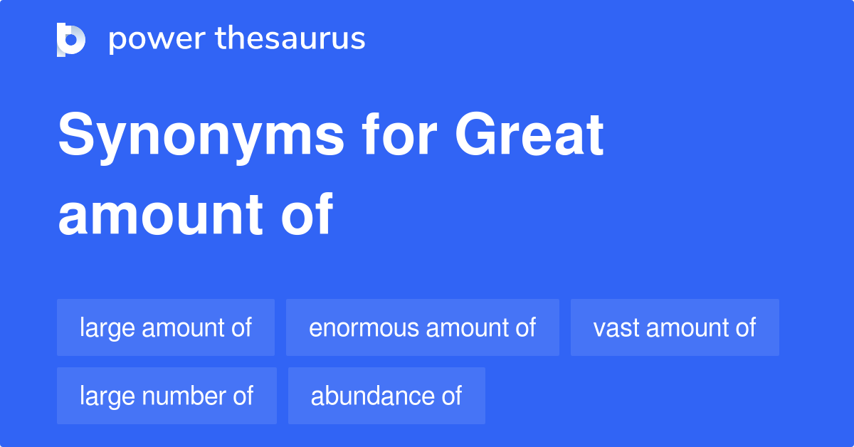 great-amount-of-synonyms-564-words-and-phrases-for-great-amount-of