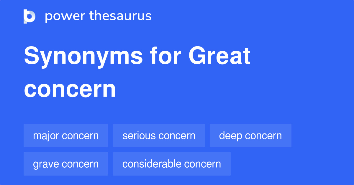 great-concern-synonyms-485-words-and-phrases-for-great-concern