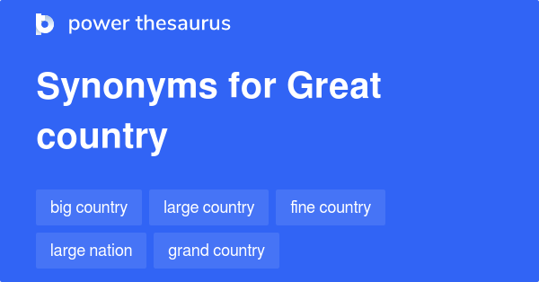 great-country-synonyms-51-words-and-phrases-for-great-country