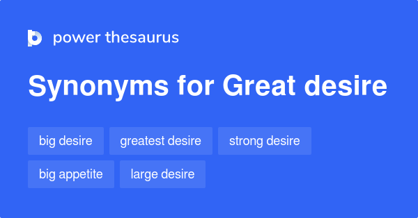 great-desire-synonyms-123-words-and-phrases-for-great-desire