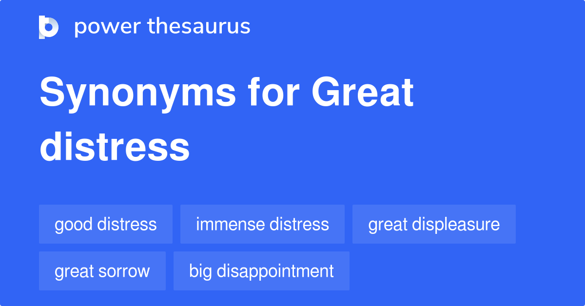 great-distress-synonyms-100-words-and-phrases-for-great-distress