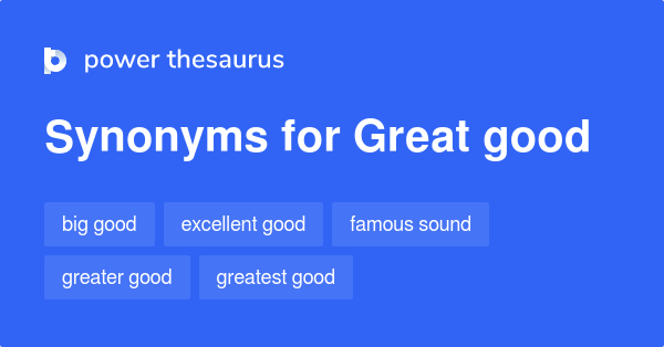 great-good-synonyms-187-words-and-phrases-for-great-good