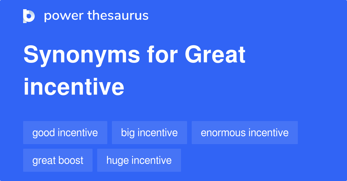 great-incentive-synonyms-85-words-and-phrases-for-great-incentive