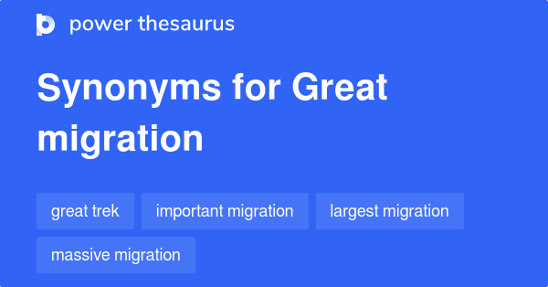 great-migration-synonyms-32-words-and-phrases-for-great-migration