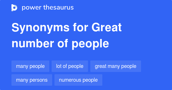 great-number-of-people-synonyms-123-words-and-phrases-for-great