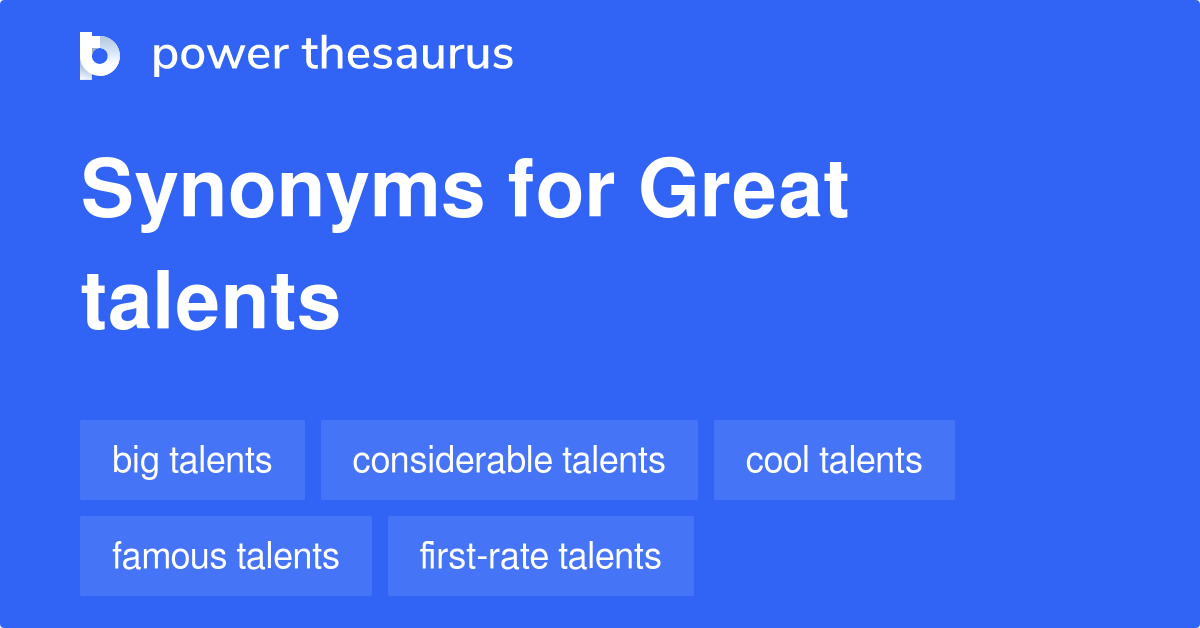 great-talents-synonyms-19-words-and-phrases-for-great-talents