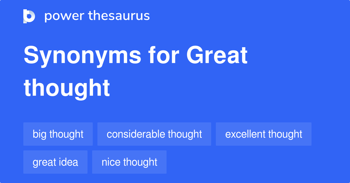 great-thought-synonyms-58-words-and-phrases-for-great-thought