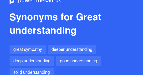 Great Understanding Synonyms