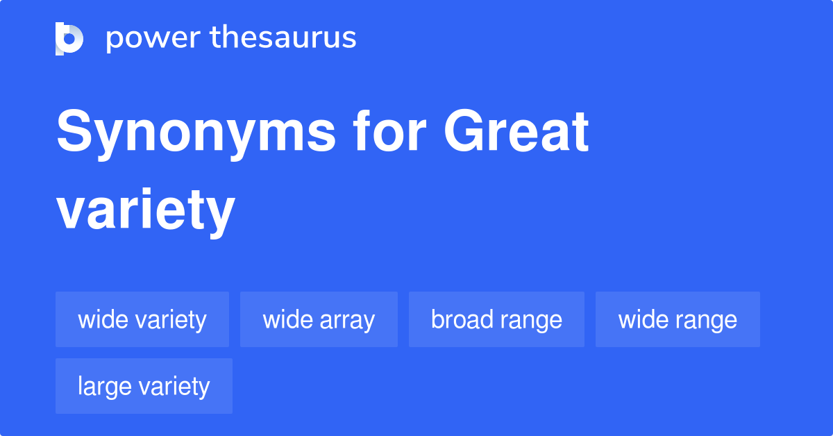 great-variety-synonyms-57-words-and-phrases-for-great-variety