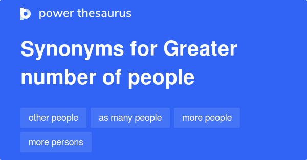 greater-number-of-people-synonyms-41-words-and-phrases-for-greater