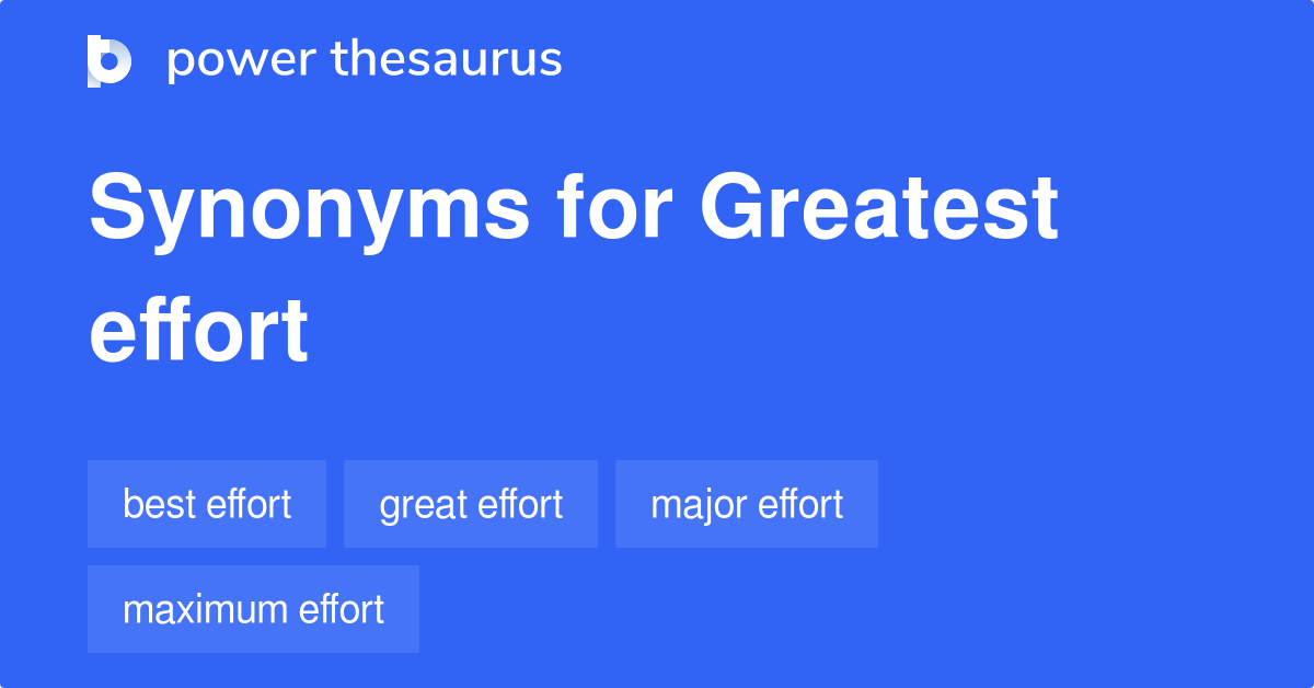 greatest-effort-synonyms-38-words-and-phrases-for-greatest-effort