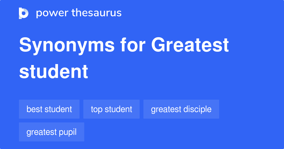 greatest-student-synonyms-14-words-and-phrases-for-greatest-student