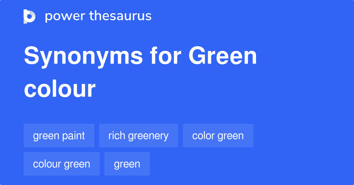 Green Colour synonyms - 123 Words and Phrases for Green Colour