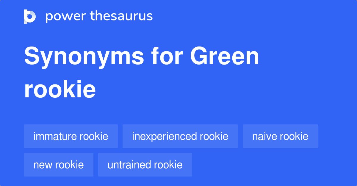 green-rookie-synonyms-10-words-and-phrases-for-green-rookie