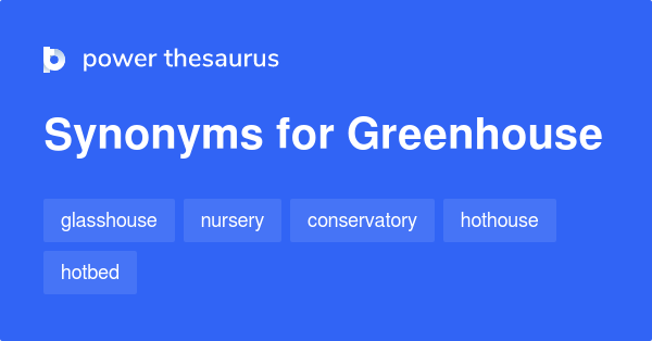 greenhouse-synonyms-348-words-and-phrases-for-greenhouse